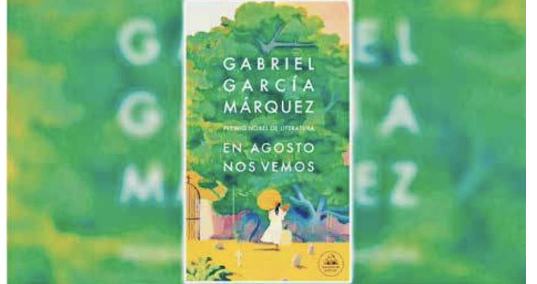 En agosto nos vemos: la traición al padre o la literatura ensangrentada víctima del capitalismo caníbal